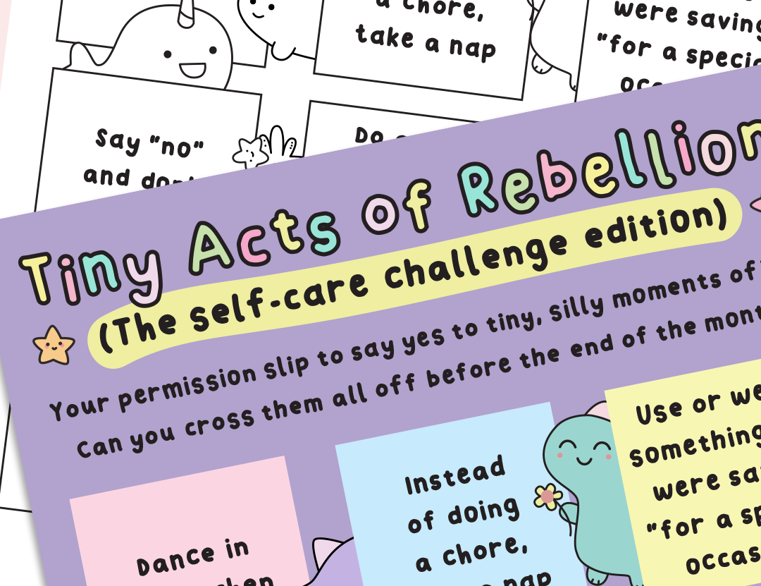 Tiny Acts of Self-Care Rebellion: The Challenge!