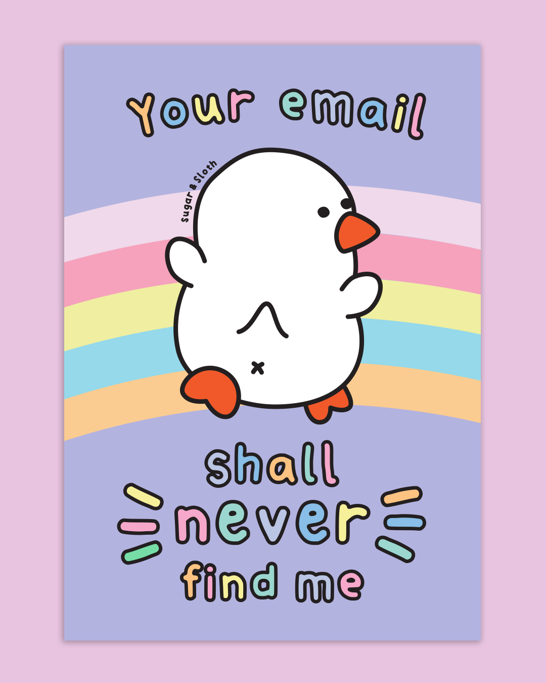 Your Email Shall Never Find Me - Silly Goose A6 Postcard