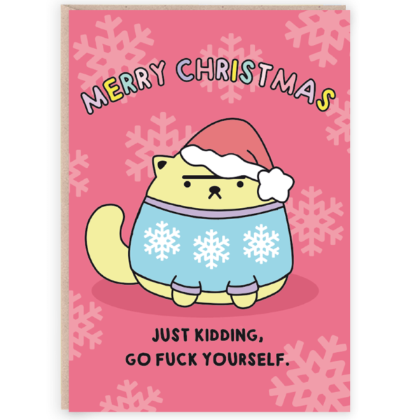 Merry Christmas, Just Kidding, Go Fuck Yourself Card