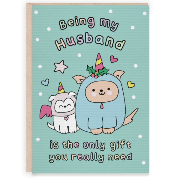 Being My Husband Is The Only Gift You Really Need Card