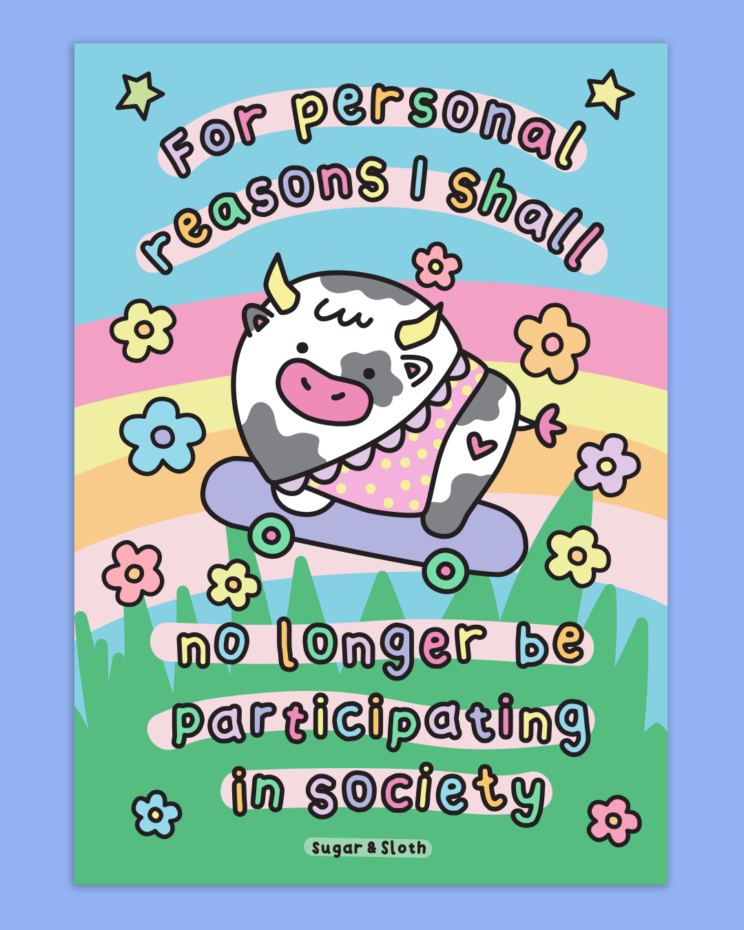For Personal Reasons I Shall No Longer Be Participating In Society - A5 Art Print
