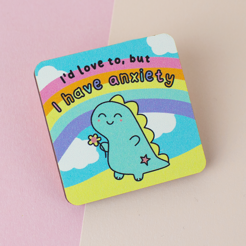 I'd love to but I have anxiety wooden eco pin
