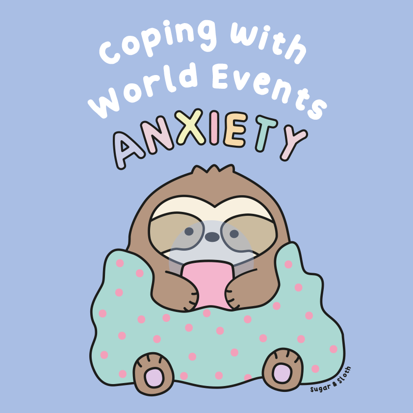 Dealing with World Events Anxiety