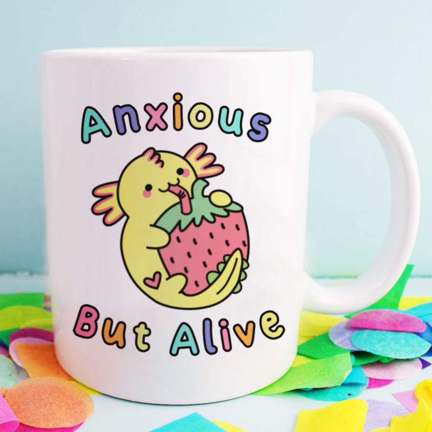 Anxious But Alive - Ceramic Mug