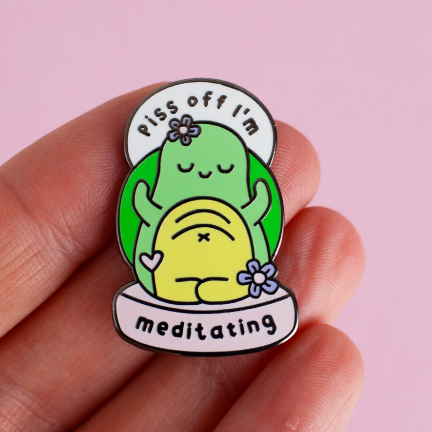 P*ss off I'm Meditating - Mindful Turtles Enamel Pin