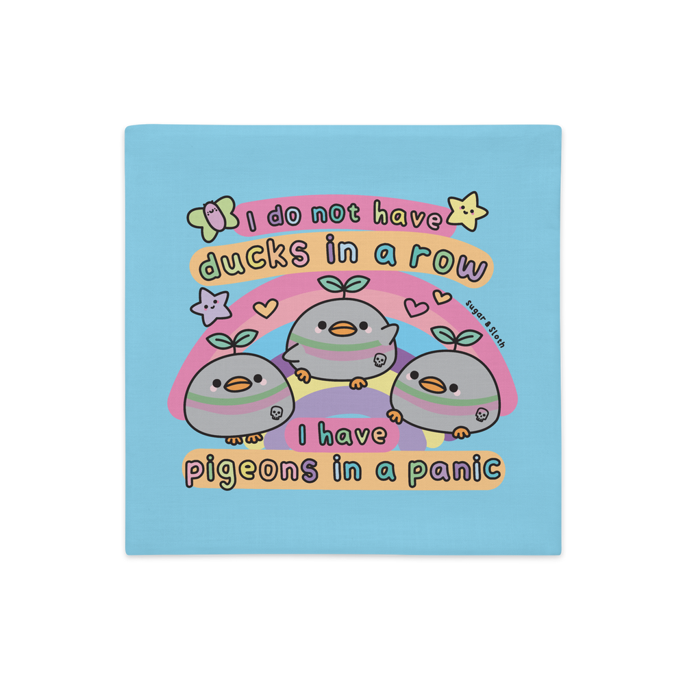 I do not have Ducks in a Row, I have Pigeons in a Panic - 18" x 18" Double-sided Cushion Cover