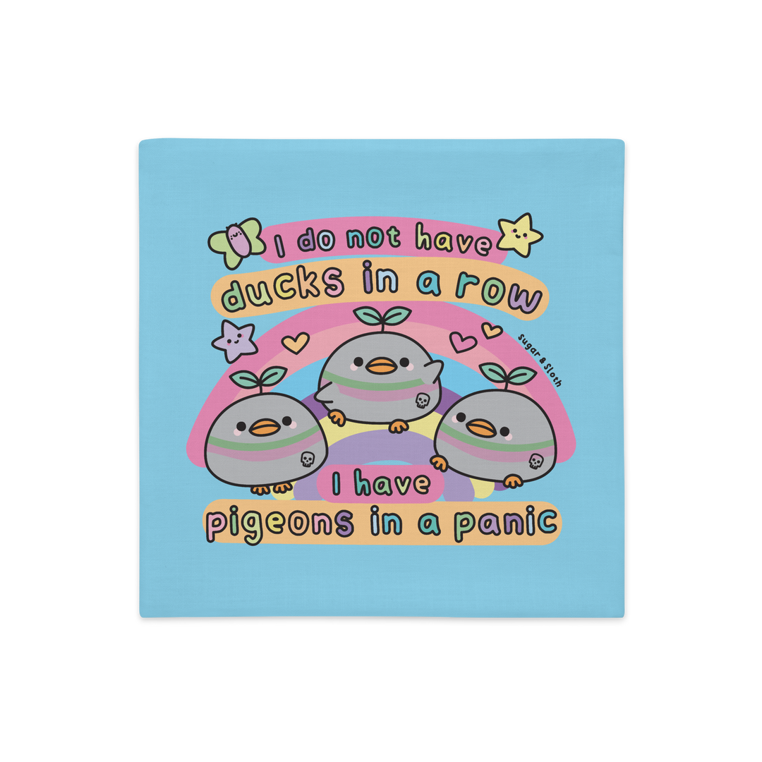 I do not have Ducks in a Row, I have Pigeons in a Panic - 18" x 18" Double-sided Cushion Cover