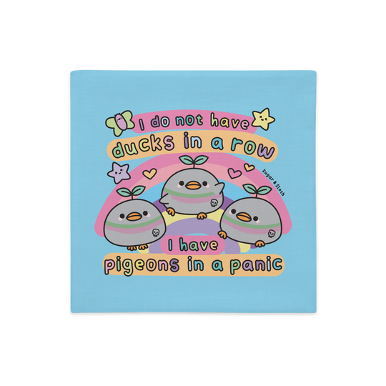 I do not have Ducks in a Row, I have Pigeons in a Panic - 18" x 18" Double-sided Cushion Cover