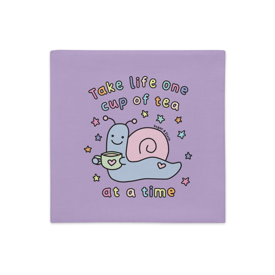 Take Life One Cup of Tea at a Time - 18" x 18" Double-sided Cushion Cover