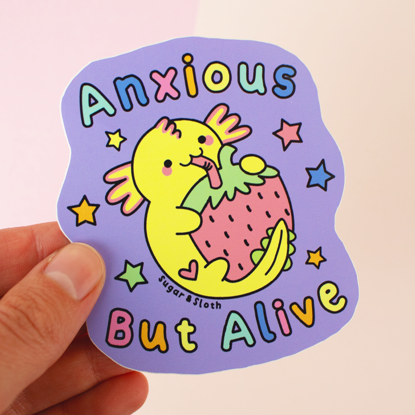 Anxious but Alive axolotl vinyl sticker