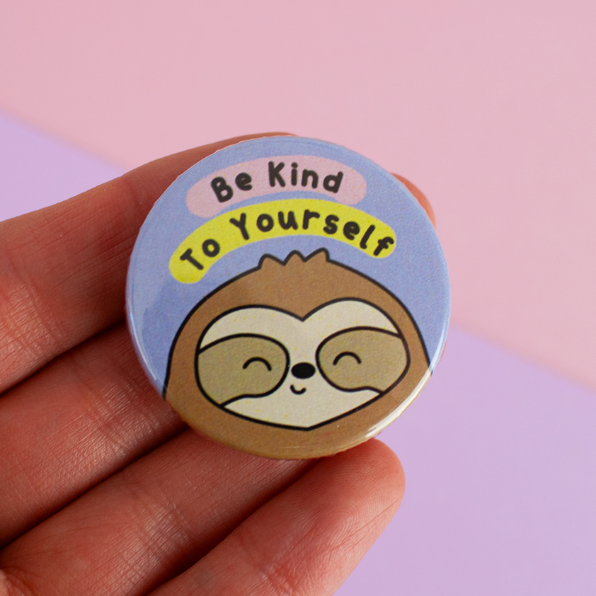 Be Kind To Yourself Button Badge 