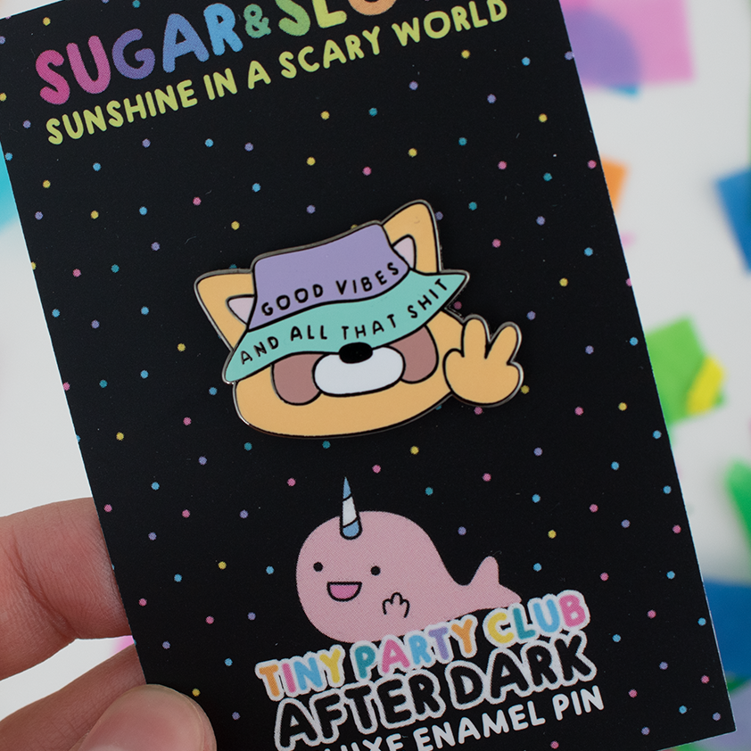 Good Vibes and All That Shit Enamel Pin