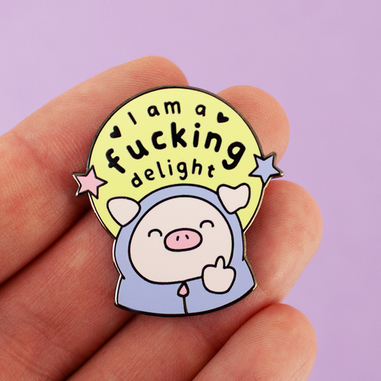 I am a Fucking Delight -  Wilbur the Pig Enamel Pin