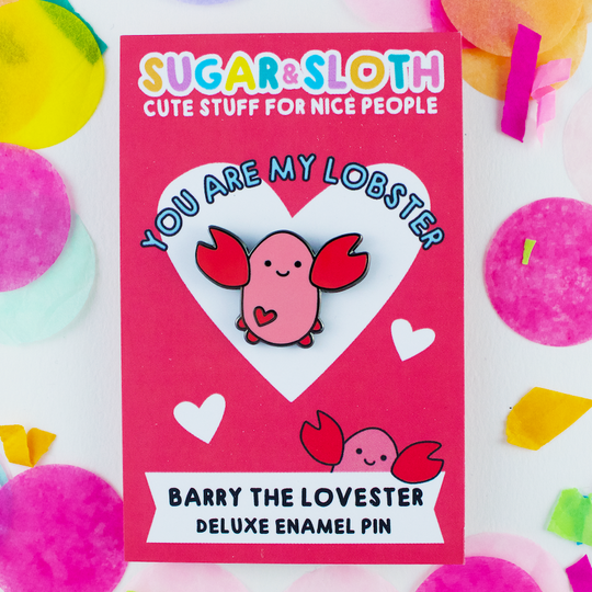 You Are My Lobster - Barry the Lovester Enamel Pin