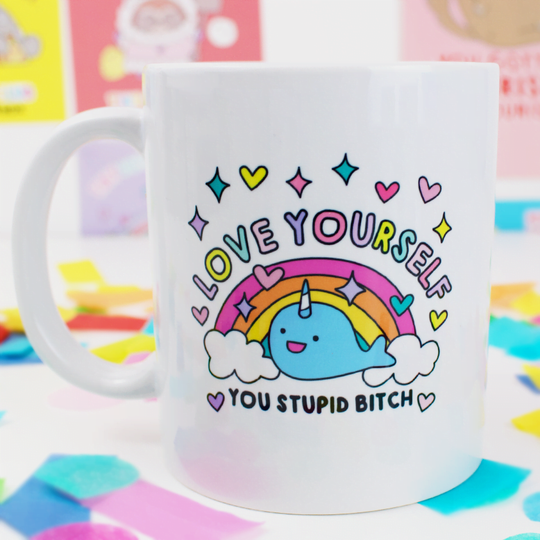 Love Yourself You Stupid Bitch Mug