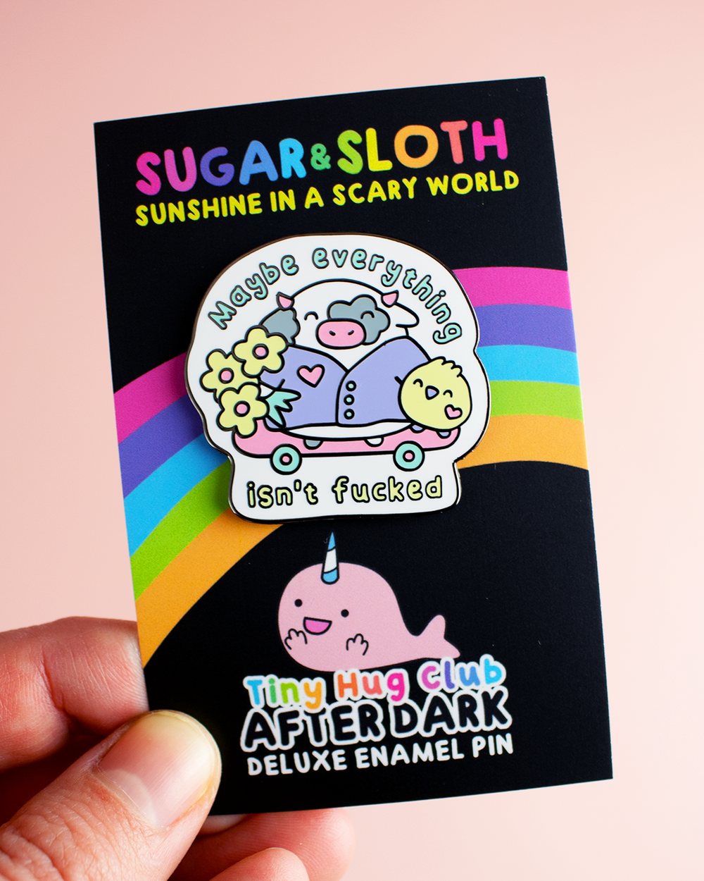 Maybe Everything Isn't Fucked - Cow Enamel Pin