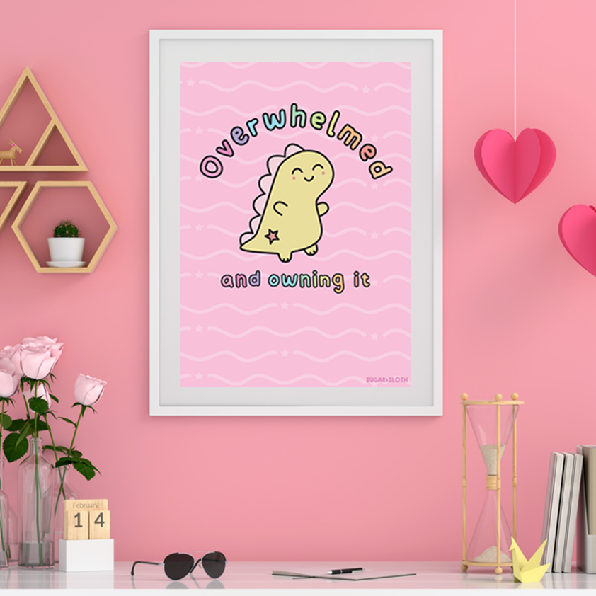Digital Download: Overwhelmed and Owning It - Dina the Dinosaur - A3 Art Print *Digital Download*