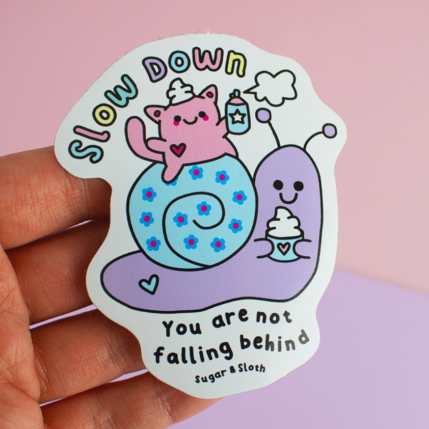 Slow Down You Are Not Falling Behind Sticker 