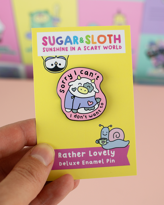 Sorry I Can't, I Don't Want To - Cow Enamel Pin