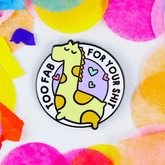 Too Fab Enamel Pin