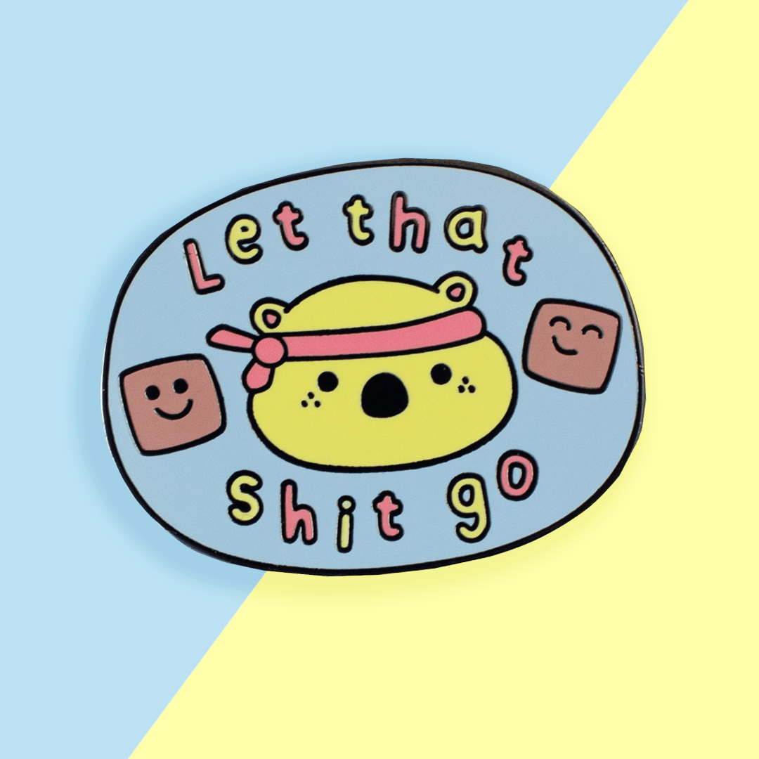 let that shit go 1