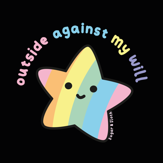 outside against my will